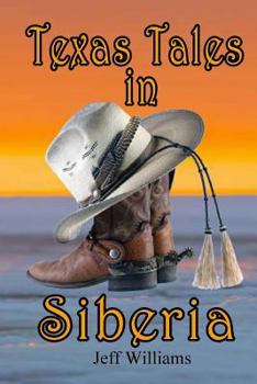 Paperback Texas Tales in Siberia Book