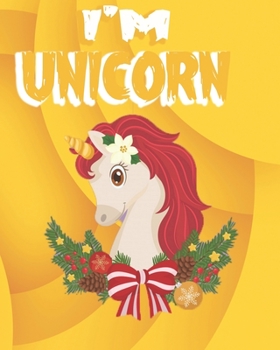 Paperback i'm unicorn: The Best Christmas Stocking Stuffers Gift Idea for Girls Ages 4-8 Year Olds - Girl Gifts - Cute Unicorns Coloring Page Book