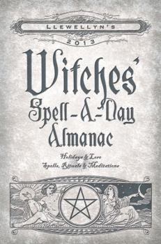 Paperback Llewellyn's Witches' Spell-A-Day Almanac: Holidays & Lore, Spells, Rituals & Meditations Book