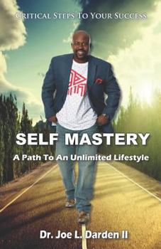 Paperback Self-Mastery: A Path to an Unlimited Lifestyle Book