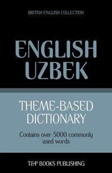 Paperback Theme-based dictionary British English-Uzbek - 5000 words Book