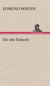 Hardcover Die Alte Erlaucht [German] Book