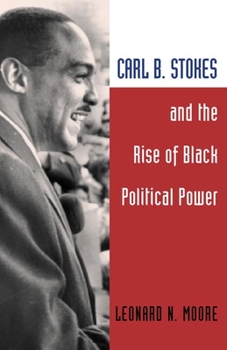 Hardcover Carl B. Stokes and the Rise of Black Political Power Book