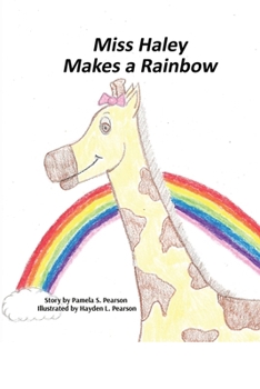 Paperback Miss Haley Makes a Rainbow Book