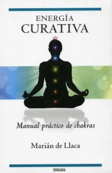 Paperback Energia curativa. Manual practico chakras (Spanish Edition) [Spanish] Book