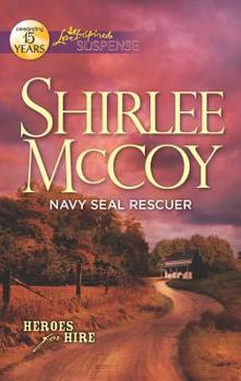 Navy SEAL Rescuer - Book #7 of the Heroes for Hire