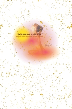Paperback Sortir de la boîte: Poèmes d'une âme libre, un brin indignée [French] Book