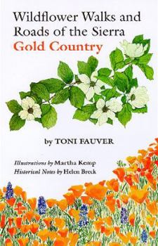 Paperback Wildflower Walks and Roads of the Sierra Gold Country Book