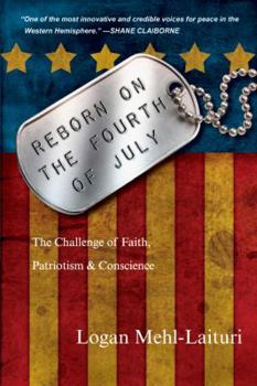Paperback Reborn on the Fourth of July: The Challenge of Faith, Patriotism & Conscience Book