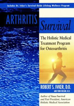Hardcover Arthritis Survival: The Holistic Medical Treatment Program for Osteoarthritis Book
