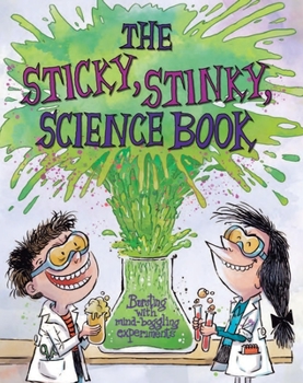 Hardcover The Sticky, Stinky Science Book