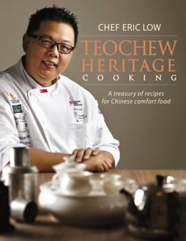 Hardcover Teochew Heritage Cooking: A Treasury of Recipes for Chinese Comfort Food Book