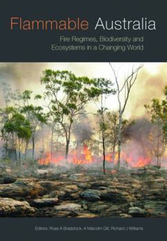 Paperback Flammable Australia: Fire Regimes, Biodiversity and Ecosystems in a Changing World Book