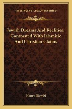 Paperback Jewish Dreams And Realities, Contrasted With Islamitic And Christian Claims Book