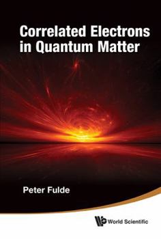 Hardcover Correlated Electrons in Quantum Matter Book