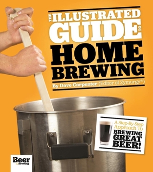 Paperback The Illustrated Guide to Homebrewing Book