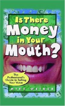 Paperback Is There Money in Your Mouth? Book