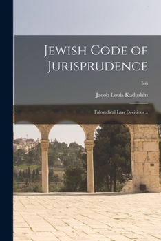 Paperback Jewish Code of Jurisprudence: Talmudical Law Decisions ..; 5-6 Book