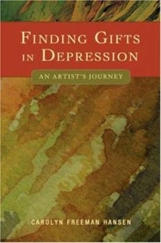 Paperback Finding Gifts in Depression: An Artist's Journey Book