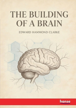 The Building of a Brain