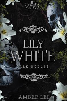 Lily White: A Victorian Gothic Vampire Romance (Dark Nobles)