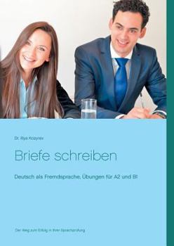 Paperback Briefe schreiben: Deutsch als Fremdsprache, Übungen für A2 und B1 [German] Book