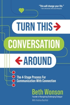 Paperback Turn This Conversation Around: The 4-Stage Process for Communication with Connection Book
