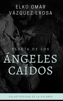 Paperback Elegía de los ángeles caídos [Spanish] Book