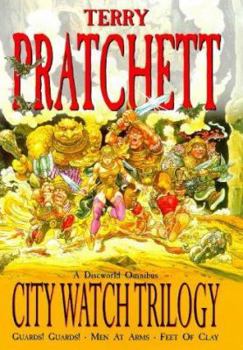 Hardcover The City Watch Trilogy : Guards!Guards!', 'Men at Arms', 'Feet of Clay' - A Discworld Omnibus Book