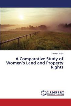 A Comparative Study of Women's Land and Property Rights