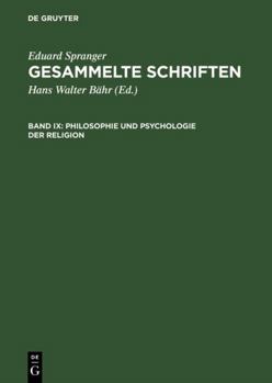 Hardcover Gesammelte Schriften, Band IX, Philosophie und Psychologie der Religion [German] Book