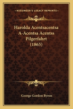 Harolda Acentsacentsa A-Acentsa Acentss Pilgerfahrt (1865)