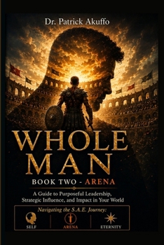 Whole Man: Book Two - Arena