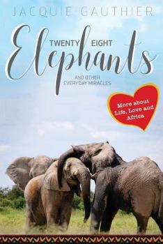 Paperback Twenty-Eight Elephants: And Other Everyday Miracles Book