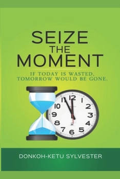 SEIZE THE MOMENT: Student Version