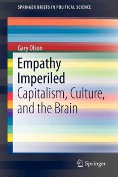 Paperback Empathy Imperiled: Capitalism, Culture, and the Brain Book