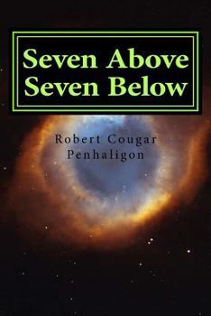 Paperback Seven Above Seven Below: Mythic Journey into the DEEP {enhanced screenplay} Book