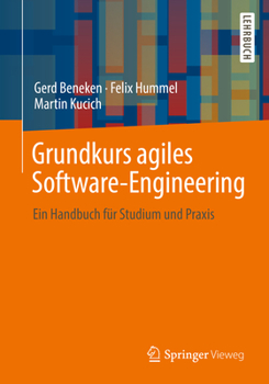 Paperback Grundkurs Agiles Software-Engineering: Ein Handbuch Für Studium Und PRAXIS [German] Book