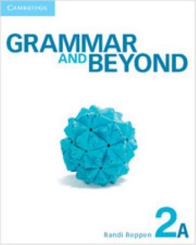 Paperback Grammar and Beyond Level 2 Student's Book A, Workbook A, and Writing Skills Interactive Pack Book