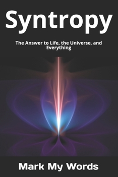 Paperback Syntropy: The Answer to Life, the Universe, and Everything Book