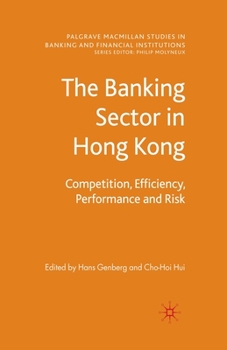 Paperback The Banking Sector in Hong Kong: Competition, Efficiency, Performance and Risk Book
