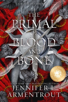 Paperback The Primal of Blood and Bone Special Edition: A Blood and Ash Novel Book