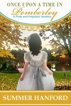 Paperback Once Upon a Time in Pemberley: A Pride and Prejudice Variation Book