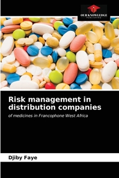 Risk management in distribution companies: of medicines in Francophone West Africa