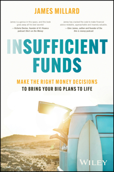 Paperback Insufficient Funds: Make the Right Money Decisions to Bring Your Big Plans to Life Book