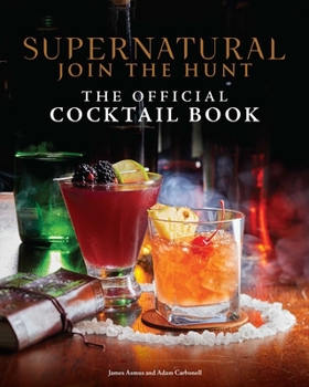 Hardcover Supernatural: The Official Cocktail Book