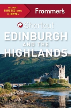 Paperback Frommer's Shortcut Edinburgh and the Highlands Book