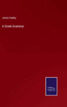 A Greek Grammar for Schools and Colleges