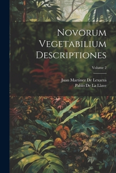 Paperback Novorum Vegetabilium Descriptiones; Volume 2 [Latin] Book