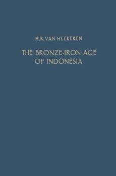 Paperback The Bronze-Iron Age of Indonesia Book